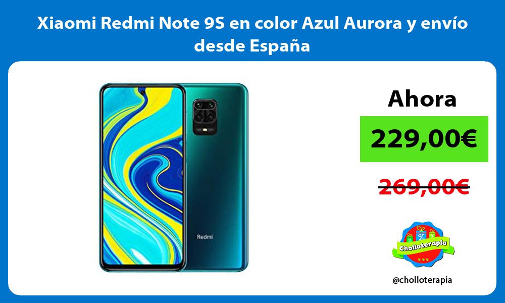 Xiaomi Redmi Note 9S en color Azul Aurora y envío desde España