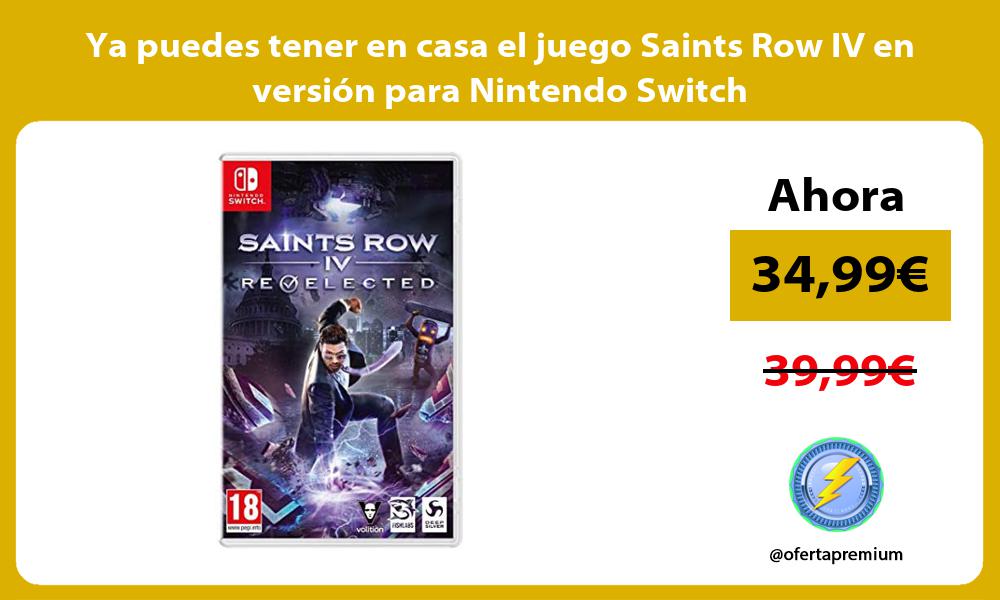 Ya puedes tener en casa el juego Saints Row IV en versión para Nintendo Switch