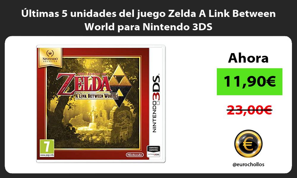 ltimas 5 unidades del juego Zelda A Link Between World para Nintendo 3DS