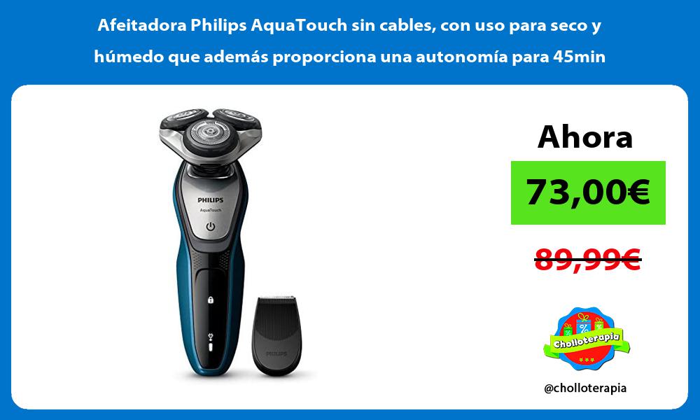 Afeitadora Philips AquaTouch sin cables con uso para seco y húmedo que además proporciona una autonomía para 45min