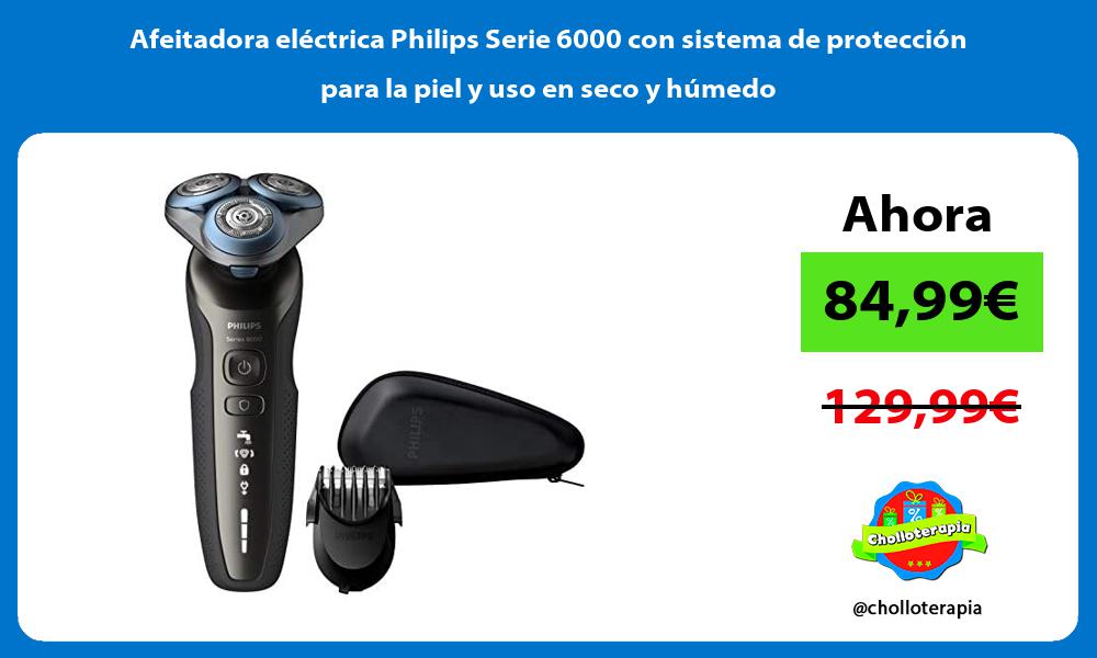 Afeitadora eléctrica Philips Serie 6000 con sistema de protección para la piel y uso en seco y húmedo