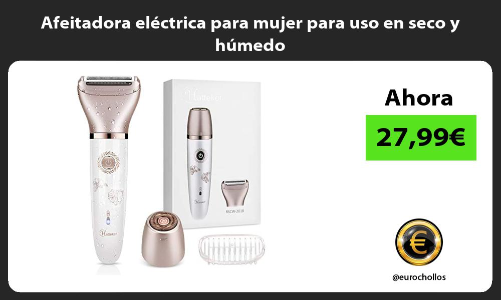 Afeitadora eléctrica para mujer para uso en seco y húmedo