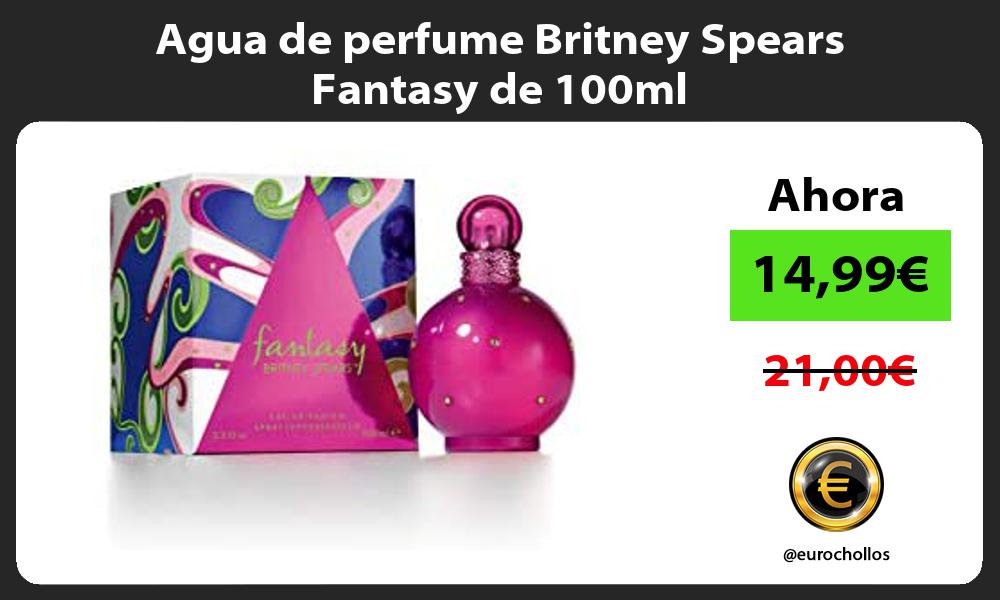 Agua de perfume Britney Spears Fantasy de 100ml
