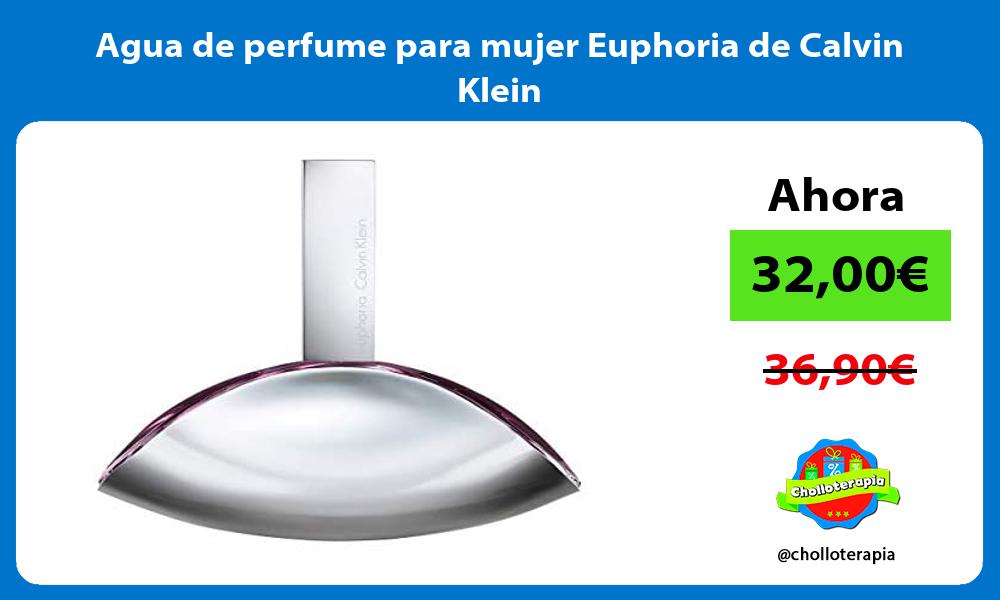Agua de perfume para mujer Euphoria de Calvin Klein