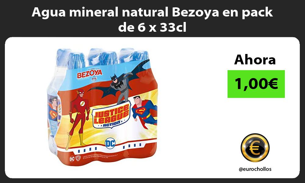 Agua mineral natural Bezoya en pack de 6 x 33cl