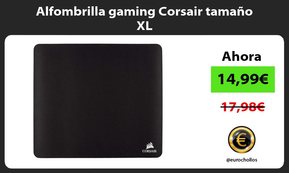 Alfombrilla gaming Corsair tamaño XL