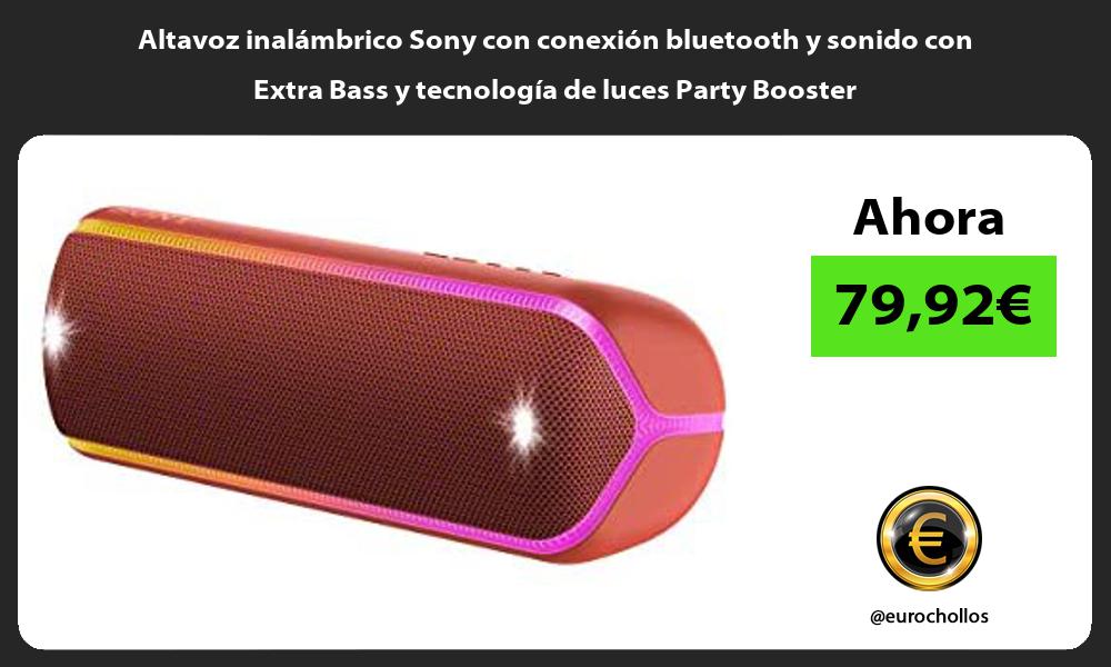 Altavoz inalámbrico Sony con conexión bluetooth y sonido con Extra Bass y tecnología de luces Party Booster