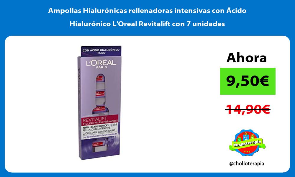 Ampollas Hialurónicas rellenadoras intensivas con Ácido Hialurónico LOreal Revitalift con 7 unidades