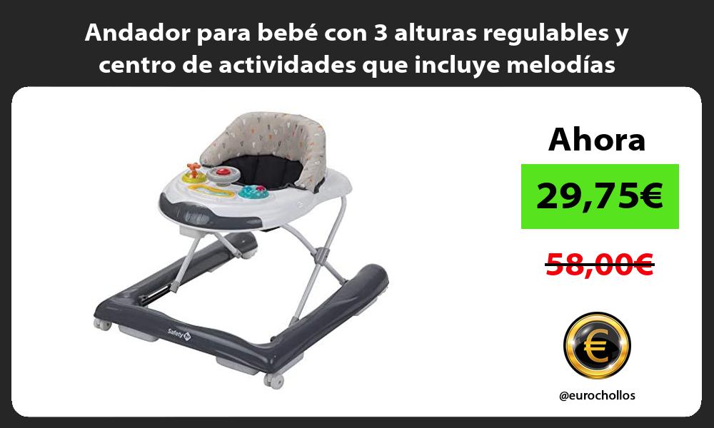 Andador para bebé con 3 alturas regulables y centro de actividades que incluye melodías