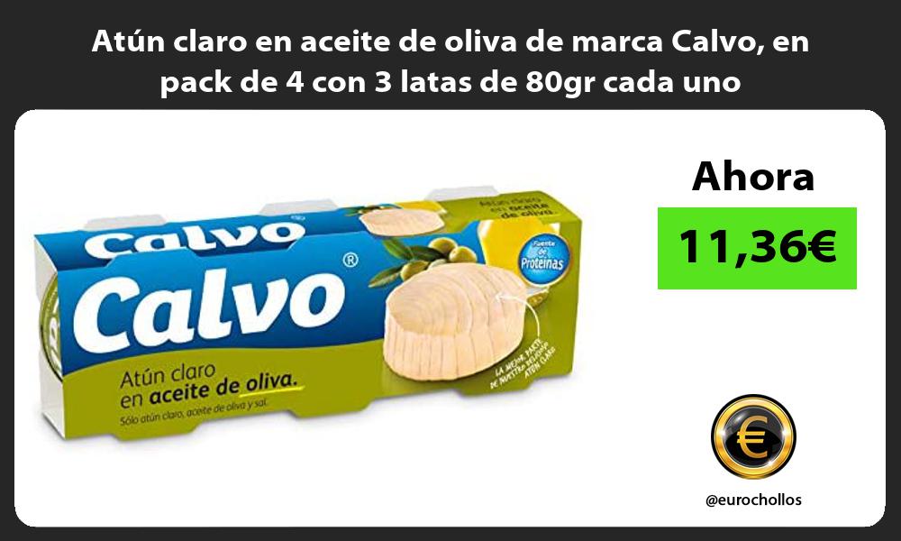 Atún claro en aceite de oliva de marca Calvo en pack de 4 con 3 latas de 80gr cada uno