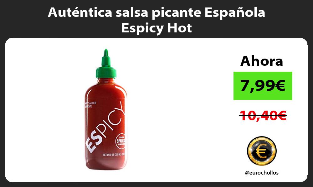Auténtica salsa picante Española Espicy Hot