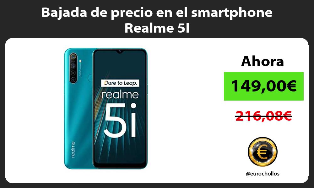Bajada de precio en el smartphone Realme 5I