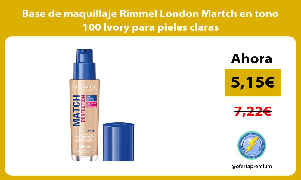 Base de maquillaje Rimmel London Martch en tono 100 Ivory para pieles claras