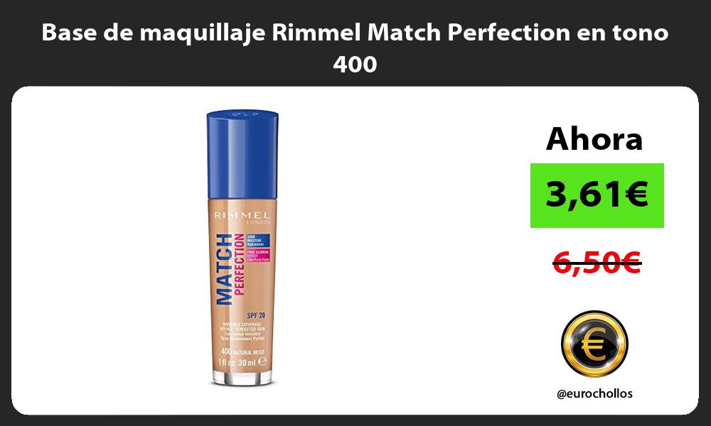 Base de maquillaje Rimmel Match Perfection en tono 400