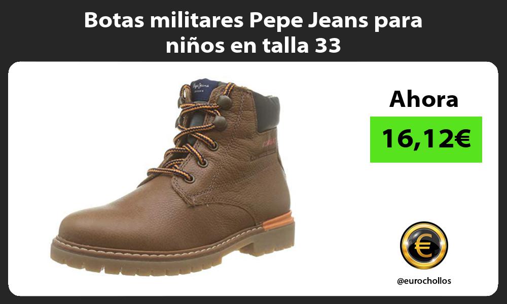 Botas militares Pepe Jeans para niños en talla 33