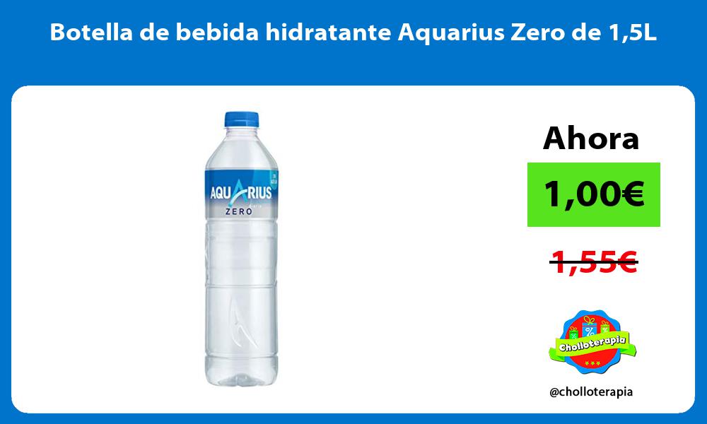 Botella de bebida hidratante Aquarius Zero de 15L