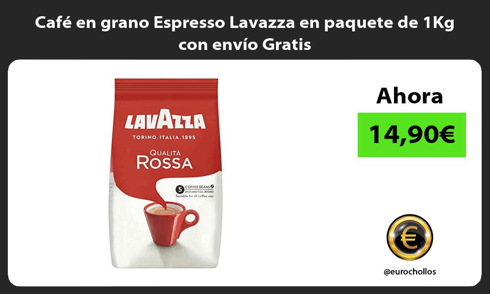Café en grano Espresso Lavazza en paquete de 1Kg con envío Gratis