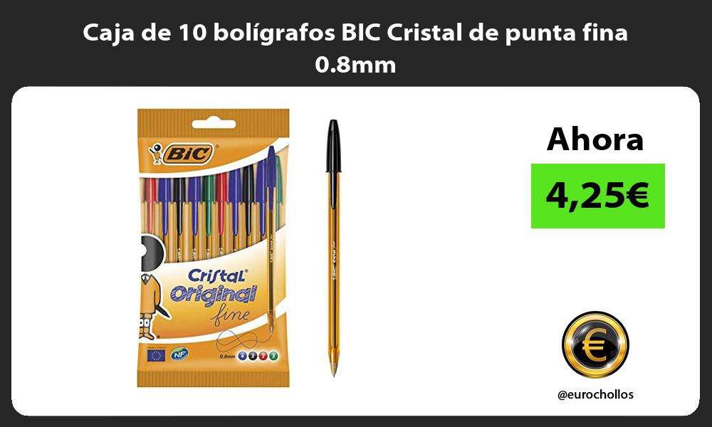 Caja de 10 bolígrafos BIC Cristal de punta fina 0 8mm