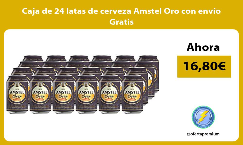 Caja de 24 latas de cerveza Amstel Oro con envío Gratis