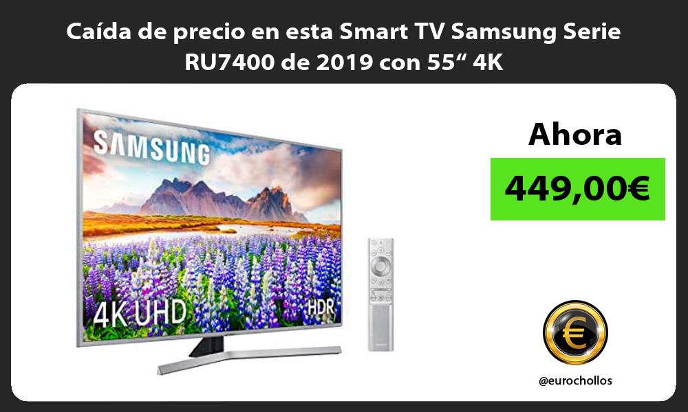 Caída de precio en esta Smart TV Samsung Serie RU7400 de 2019 con 55“ 4K