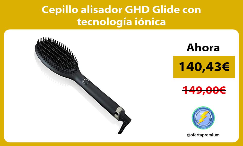 Cepillo alisador GHD Glide con tecnología iónica