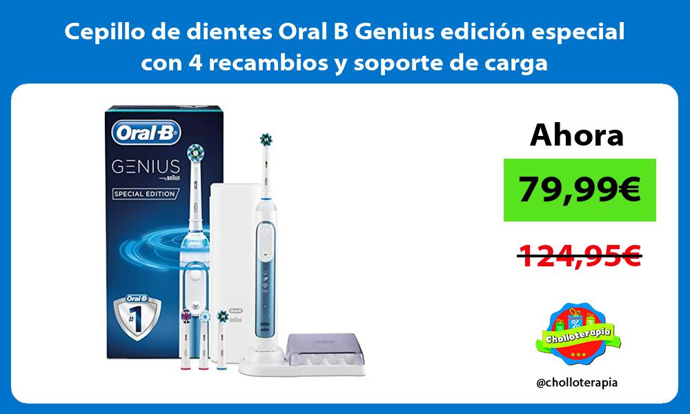 Cepillo de dientes Oral B Genius edición especial con 4 recambios y soporte de carga