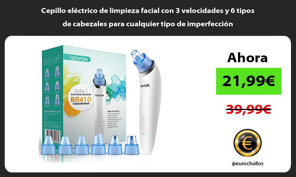 Cepillo eléctrico de limpieza facial con 3 velocidades y 6 tipos de cabezales para cualquier tipo de imperfección