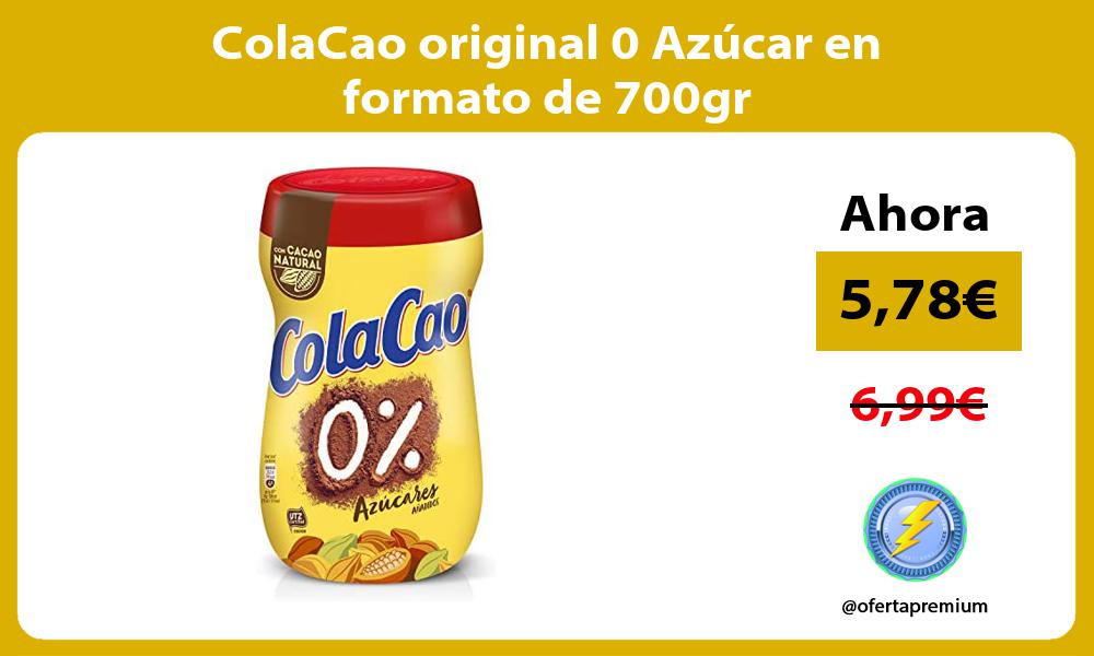 ColaCao original 0 Azúcar en formato de 700gr