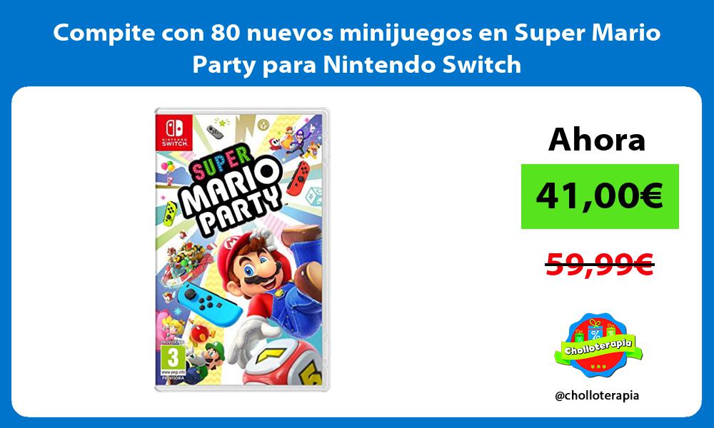Compite con 80 nuevos minijuegos en Super Mario Party para Nintendo Switch