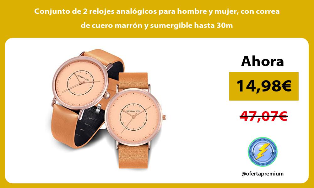 Conjunto de 2 relojes analógicos para hombre y mujer con correa de cuero marrón y sumergible hasta 30m