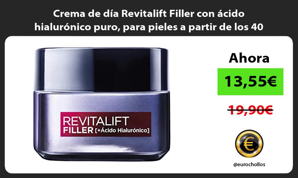 Crema de día Revitalift Filler con ácido hialurónico puro para pieles a partir de los 40