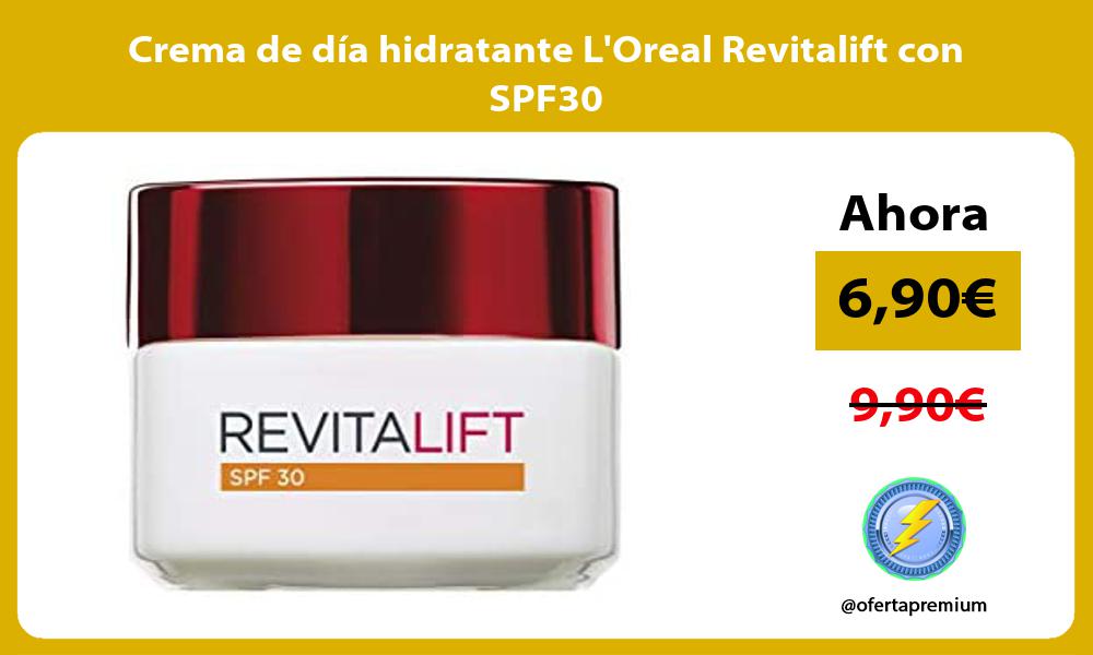Crema de día hidratante LOreal Revitalift con SPF30