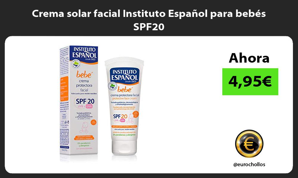 Crema solar facial Instituto Español para bebés SPF20