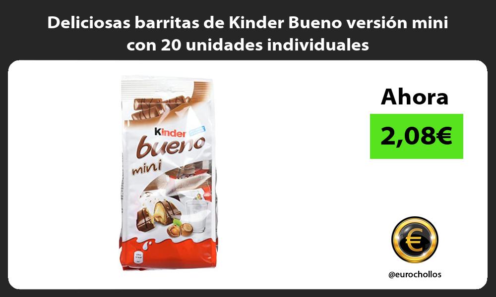 Deliciosas barritas de Kinder Bueno versión mini con 20 unidades individuales
