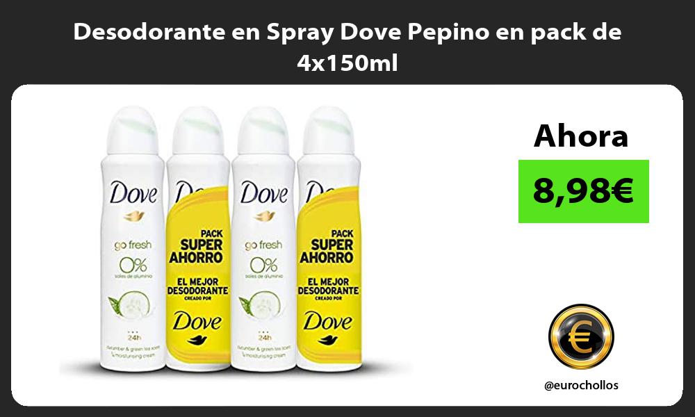 Desodorante en Spray Dove Pepino en pack de 4x150ml