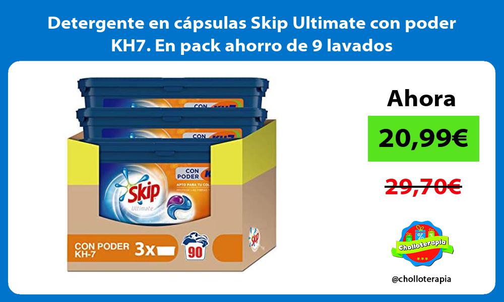 Detergente en cápsulas Skip Ultimate con poder KH7 En pack ahorro de 9 lavados