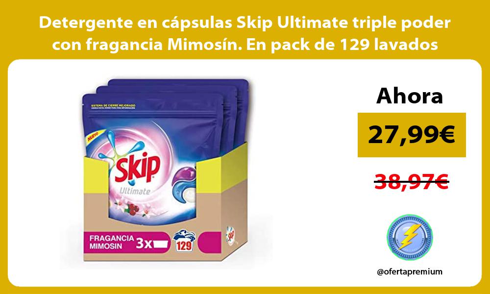 Detergente en cápsulas Skip Ultimate triple poder con fragancia Mimosín En pack de 129 lavados