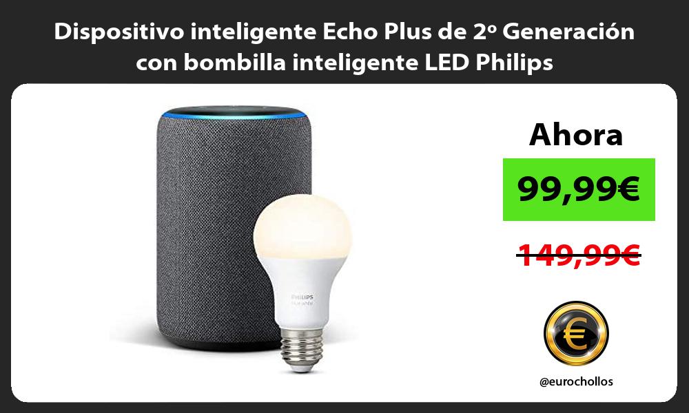 Dispositivo inteligente Echo Plus de 2º Generación con bombilla inteligente LED Philips
