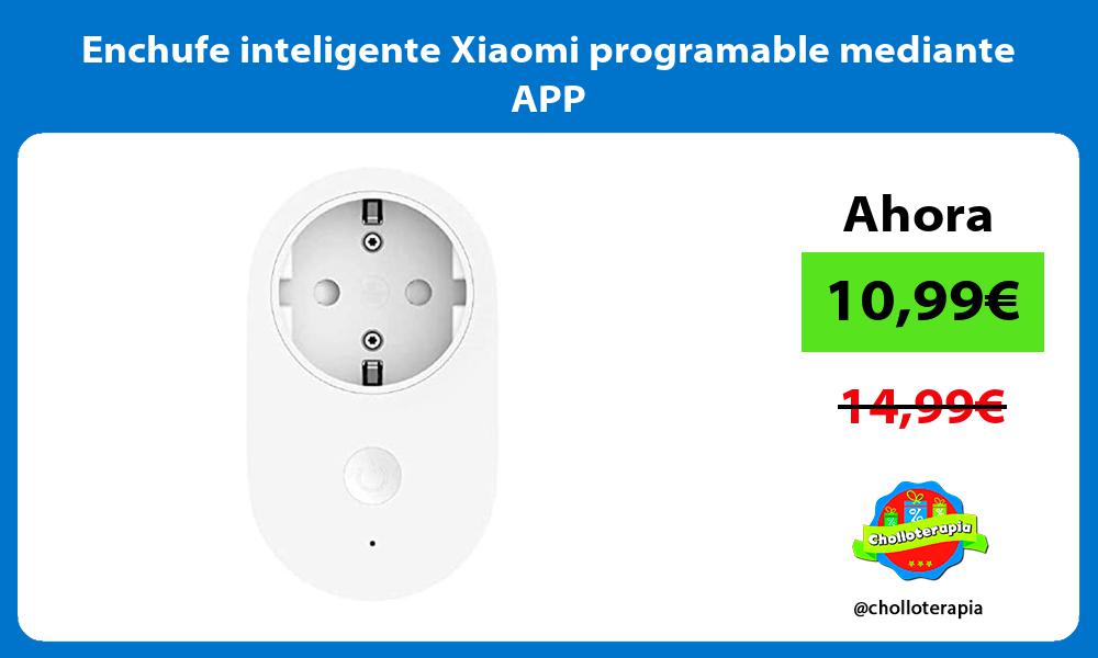 Enchufe inteligente Xiaomi programable mediante APP