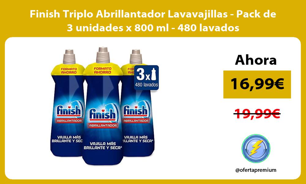 Finish Triplo Abrillantador Lavavajillas Pack de 3 unidades x 800 ml 480 lavados
