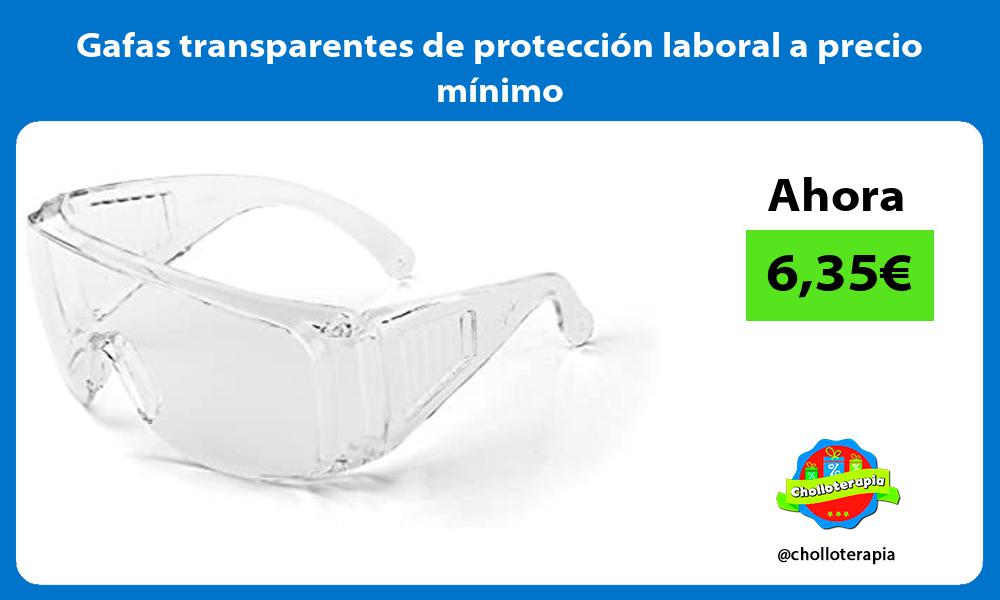 Gafas transparentes de protección laboral a precio mínimo