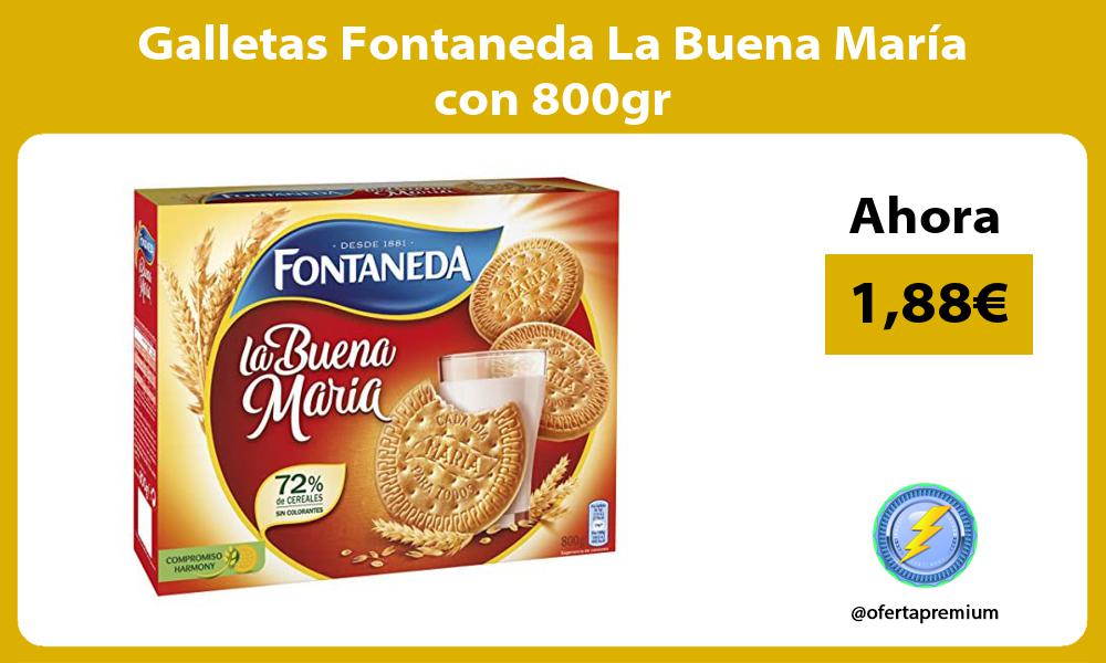 Galletas Fontaneda La Buena María con 800gr