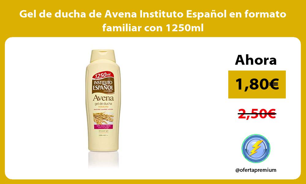Gel de ducha de Avena Instituto Español en formato familiar con 1250ml