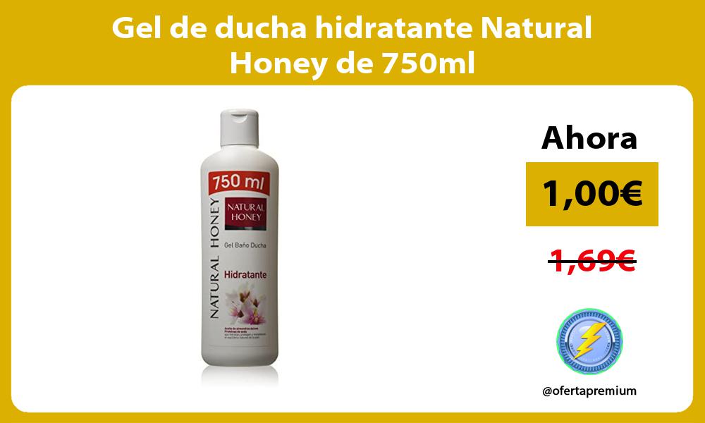 Gel de ducha hidratante Natural Honey de 750ml