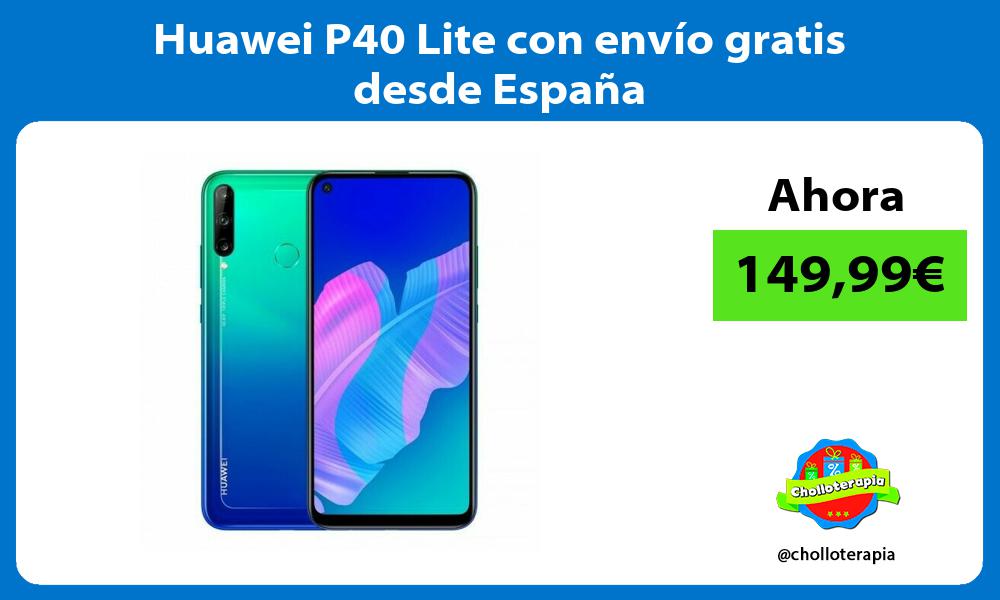 Huawei P40 Lite con envío gratis desde España