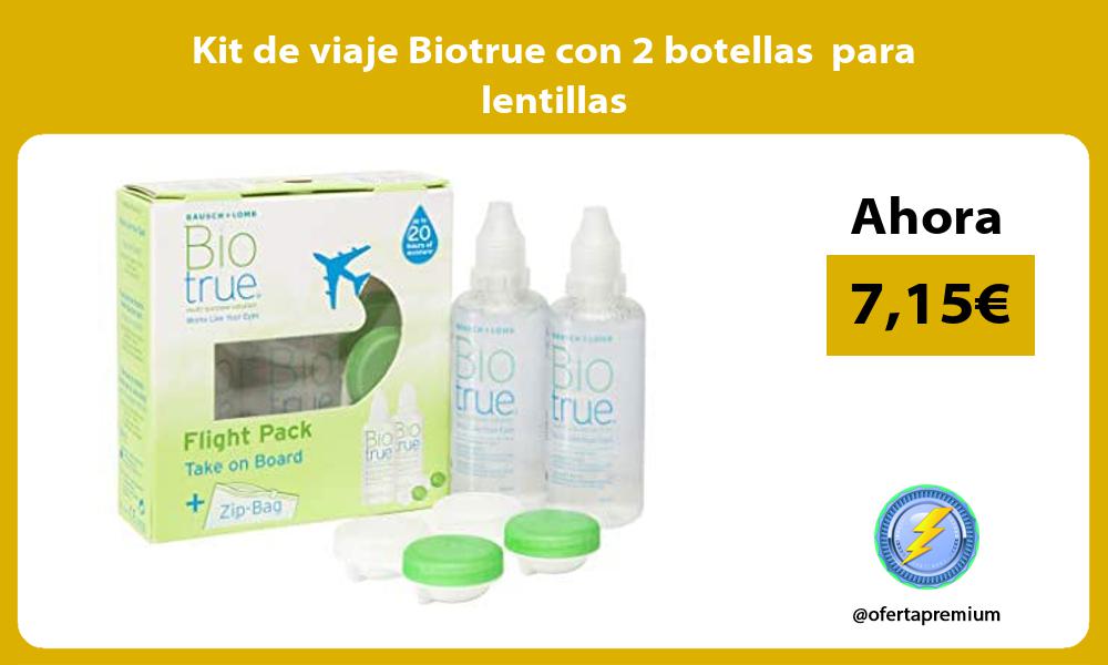 Kit de viaje Biotrue con 2 botellas para lentillas
