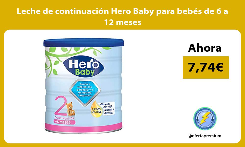 Leche de continuación Hero Baby para bebés de 6 a 12 meses