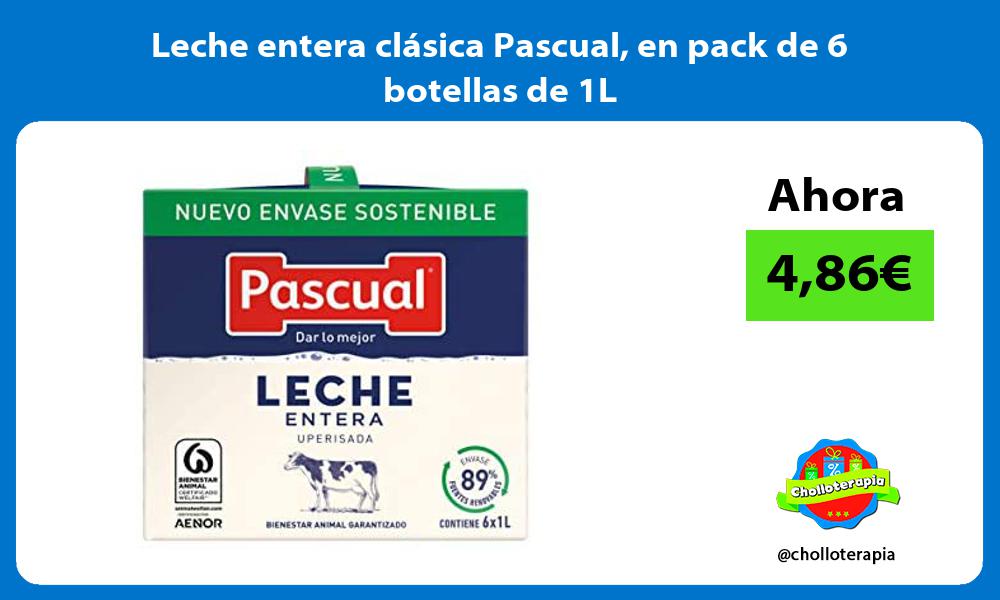 Leche entera clásica Pascual en pack de 6 botellas de 1L