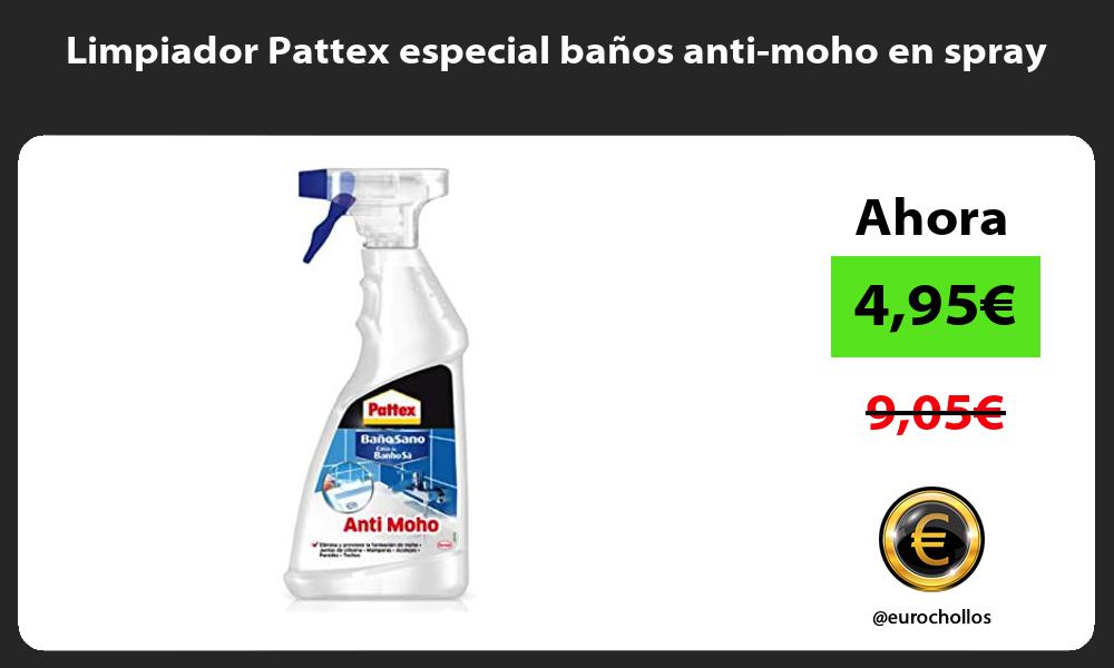 Limpiador Pattex especial baños anti moho en spray
