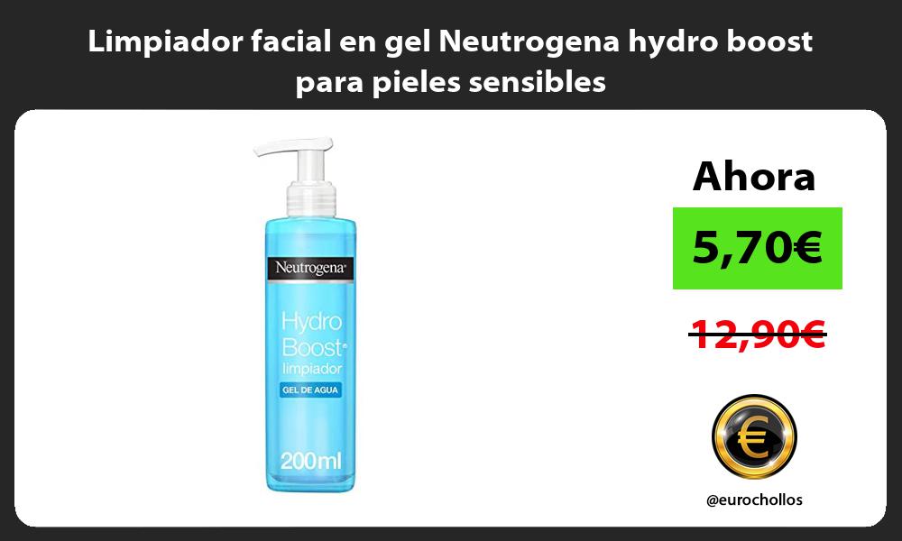 Limpiador facial en gel Neutrogena hydro boost para pieles sensibles